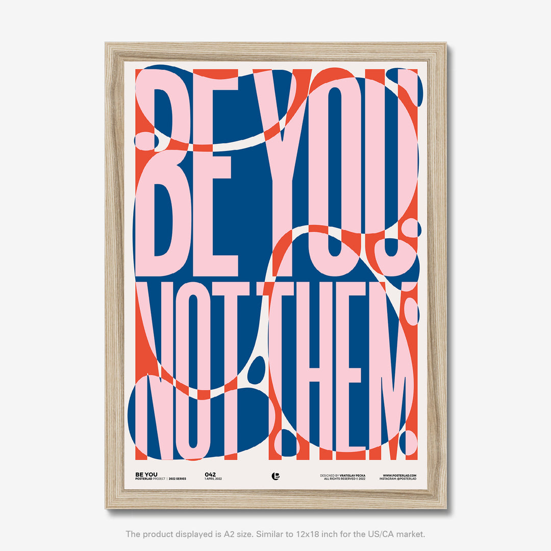 Eye-catching Be You poster with a powerful message of individuality and self-expression through typography and color scheme