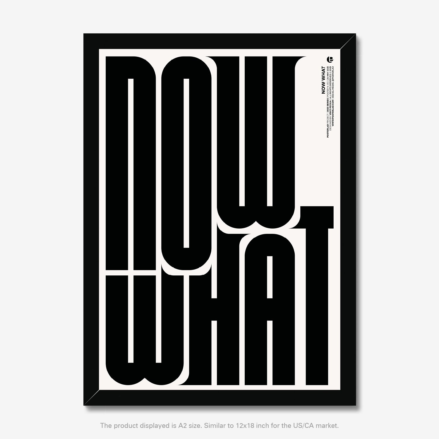 Bright and vibrant Now What poster printed on 94% opacity matte paper, adding personality to rooms