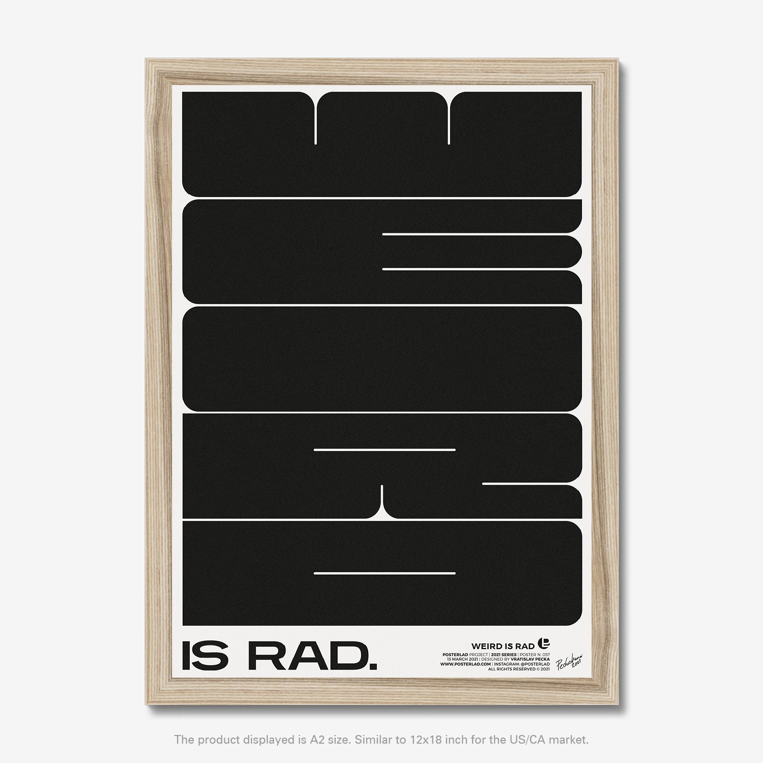 Weird is Rad black and white typographic poster with unconventional layout celebrating individuality and uniqueness